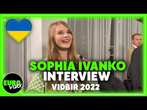 SOPHIA IVANKO INTERVIEW // VIDBIR 2022