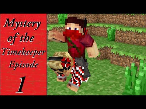 A Minecraft Adventure! Mystery of the Time Keeper: Episode 1