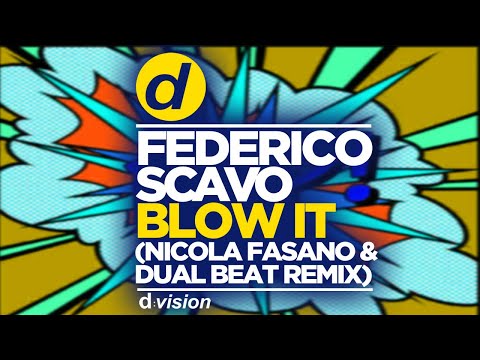 Federico Scavo - Blow it (Nicola Fasano & Dual Beat Remix)