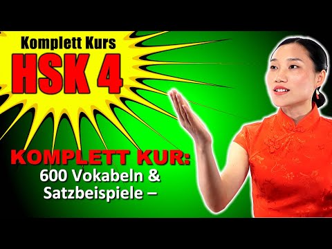 HSK 4 – Komplettkurs: 600 Vokabeln & Satzbeispiele  - with TIMESTAMPS & GERMAN SUBTITLES