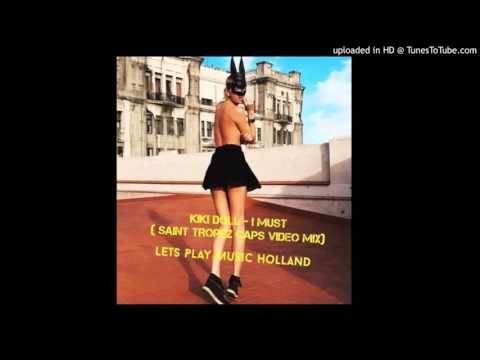 KIKI DOLL - I Must ( Saint Tropez Caps Video Mix )
