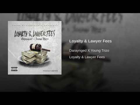 Daraynged x Young Trizo - Loyalty & Lawyer Fees