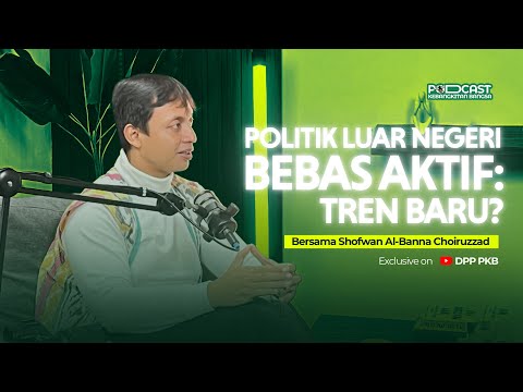 BRICS Bisa Untungkan Indonesia? Ini Kata Shofwan Al-Banna! Podcast Kebangkitan Bangsa