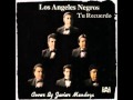TU RECUERDO - LOS ANGELES NEGROS - ( COVER JAVIER MENDOZA )
