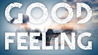 The Green - "Good Feeling" feat. Eric Rachmany (Lyric Video)