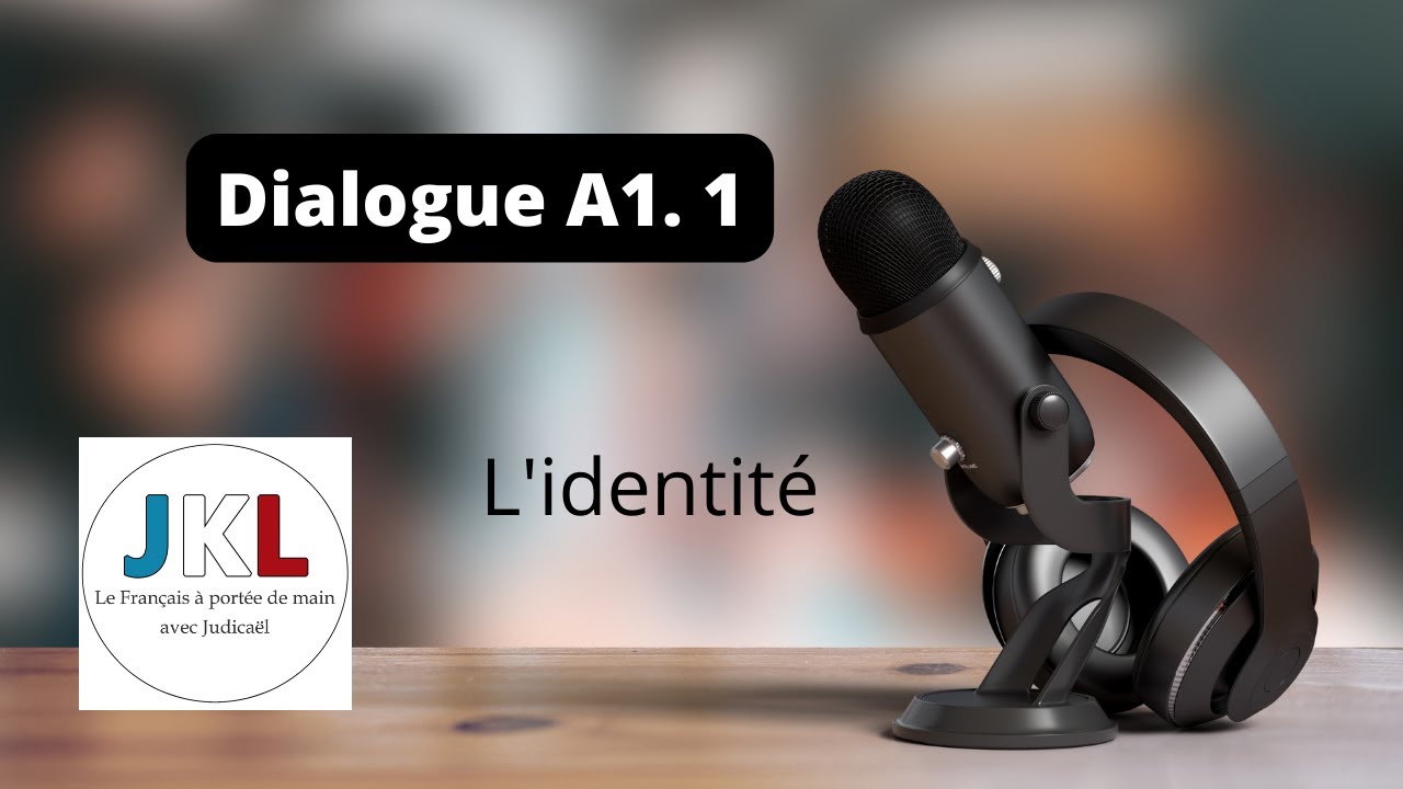 JKL - Dialogue A1.1 - L'identité (enfant)