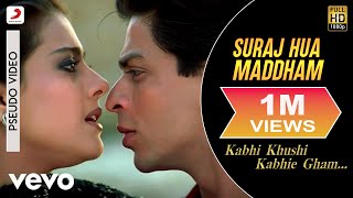 Suraj Hua Maddham Best Audio K3G Shah Rukh Khan Ka...