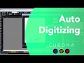 Auto Digitizing (Inspire, Plus, and Luxe) | Chroma Digitizing Software