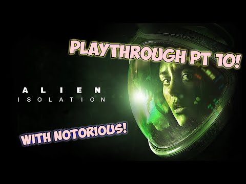 THE ALIEN IS GONE | Alien Isolation Playthrough Pt 10