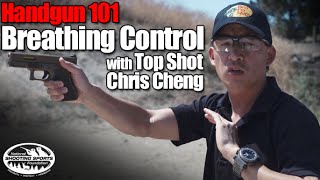 Breathing Control - Handgun 101 with Top Shot Chris Cheng