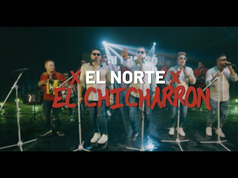 EL CHICHARRON (video oficial) - EL NORTE