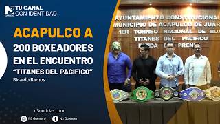 Acapulco a 200 boxeadores en el encuentro “Titanes del Pacifico”