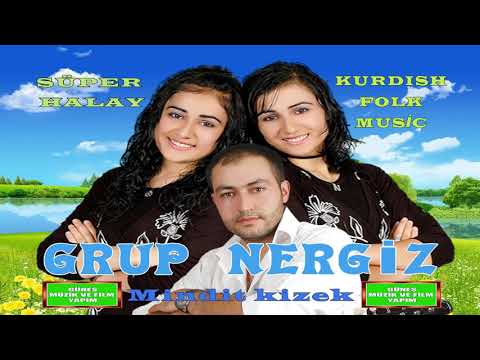 GRUP NERGİZ , MIN DİT KİZEK