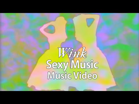 Sexy Music / Wink【Official Music Video】