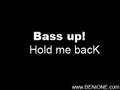 Bass Up! - Hold me bacK 