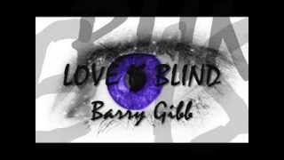 Love Is Blind - Barry Gibb (Bee Gees)