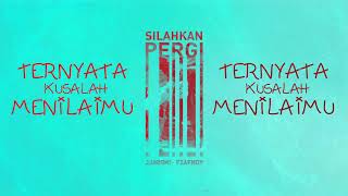 Download lagu SILAHKAN PERGI - INDSKLL & FAIZ AFFANDY ( Lyric Video ) mp3 Download lagu SILAHKAN PERGI - INDSKLL & FAIZ AFFANDY ( Lyric Video ) mp3