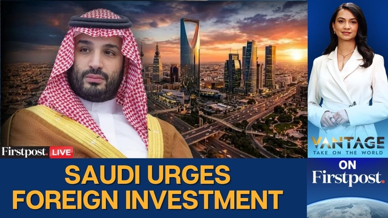 LIVE: Saudi Arabia Just Opened Its Property Market to Foreign Buyers | Vantage on Firstpost