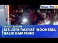 MENJELANG AIDILFITRI 148 Juta Rakyat Indonesia Mula Mudik Lebaran Pulang Ke Kampung Halaman