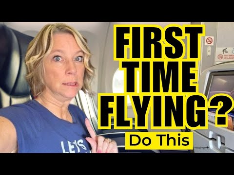 Tips for Your First Time Flying in an Airplane - What You Need to Do