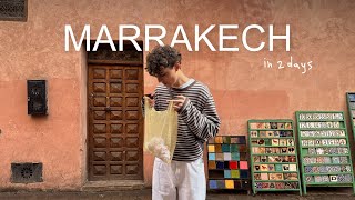 marrakech in 2 days: places, food & the souks