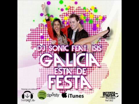 DJ Son1c feat Isis - Galicia Está De Festa (Official Audio)