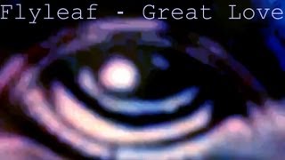Great Love - Flyleaf