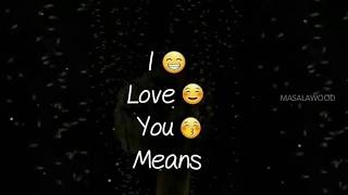 I Love you means 😍❤️  Love whatsapp status 