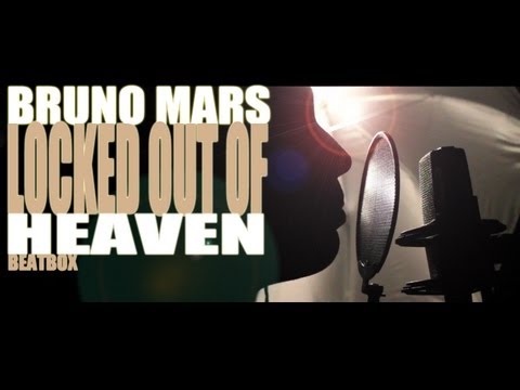 HeaveN Beatbox - Locked Out of Heaven (Bruno Mars)