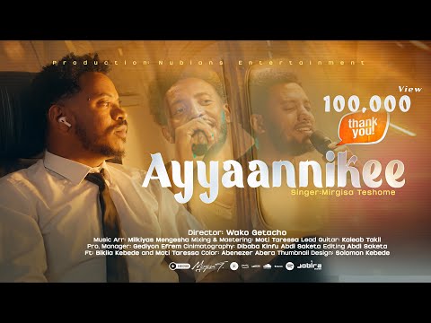 MIRGISAA TASHOOMEE || AYYAANNIKEE  || NEW MUSIC VIDEO || Aug 10 2025