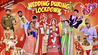 WEDDING DURING LOCKDOWN  Rachit Rojha