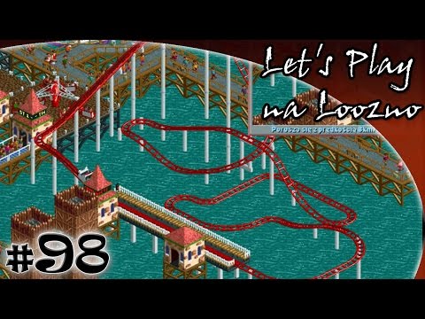 Let's Play na loozno odc. 98: Rollercoaster Tycoon - "Raz dobrze, raz źle"