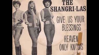 The Shangri-las -  Give Us Your Blessings - Stereo Version