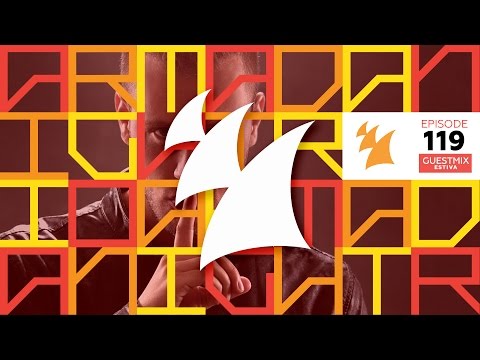 Armada Night Radio 119 (Incl. Estiva Guest Mix)