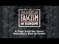 The Story of Fascism: Mussolini’s Rise to Power