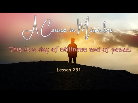 ACIM💫Lesson 291 #acourseinmiracles #acim #acimworkbook