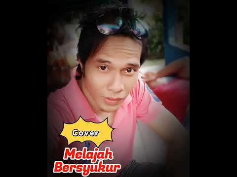 Melajah Bersyukur ( Cover )