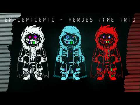 [EpicEpicEpic!Heroes Time Trio]