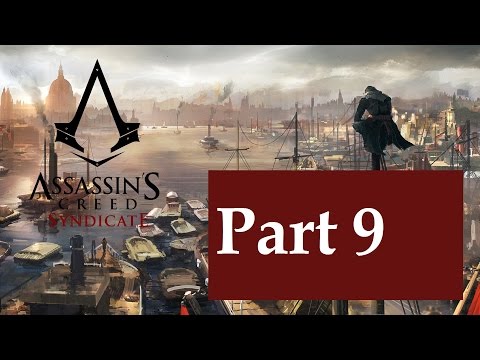 ASSASSIN'S CREED SYNDICATE PS4 WALKTHROUGH PART 9