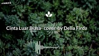 Download lagu Cinta Luar Biasa cover by Della Firdatia... mp3