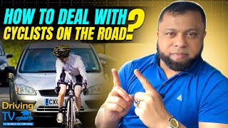 HOW TO DEAL WITH CYCLISTS ON THE ROAD? | Overtake Cyclists | Overtake Cyclist On Double White Lines?