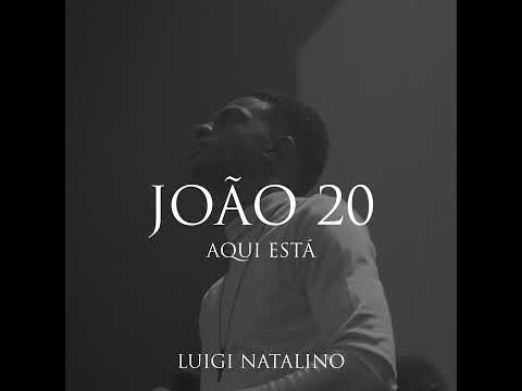 João 20 + Aqui Está. - Luigi Natalino (PLAYBACK)