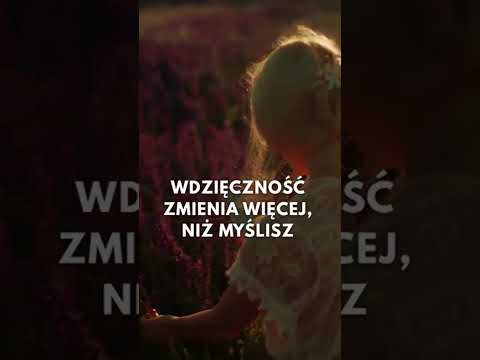 [Encyklopedia Wiedzy Duchowej] Myślisz, że wdzięczność to tylko „miły nawyk”? Nie.  To jedna z prostszych rzeczy, która realnie zmi