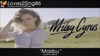 Miley Cyrus- Malibu (cover by kainos)