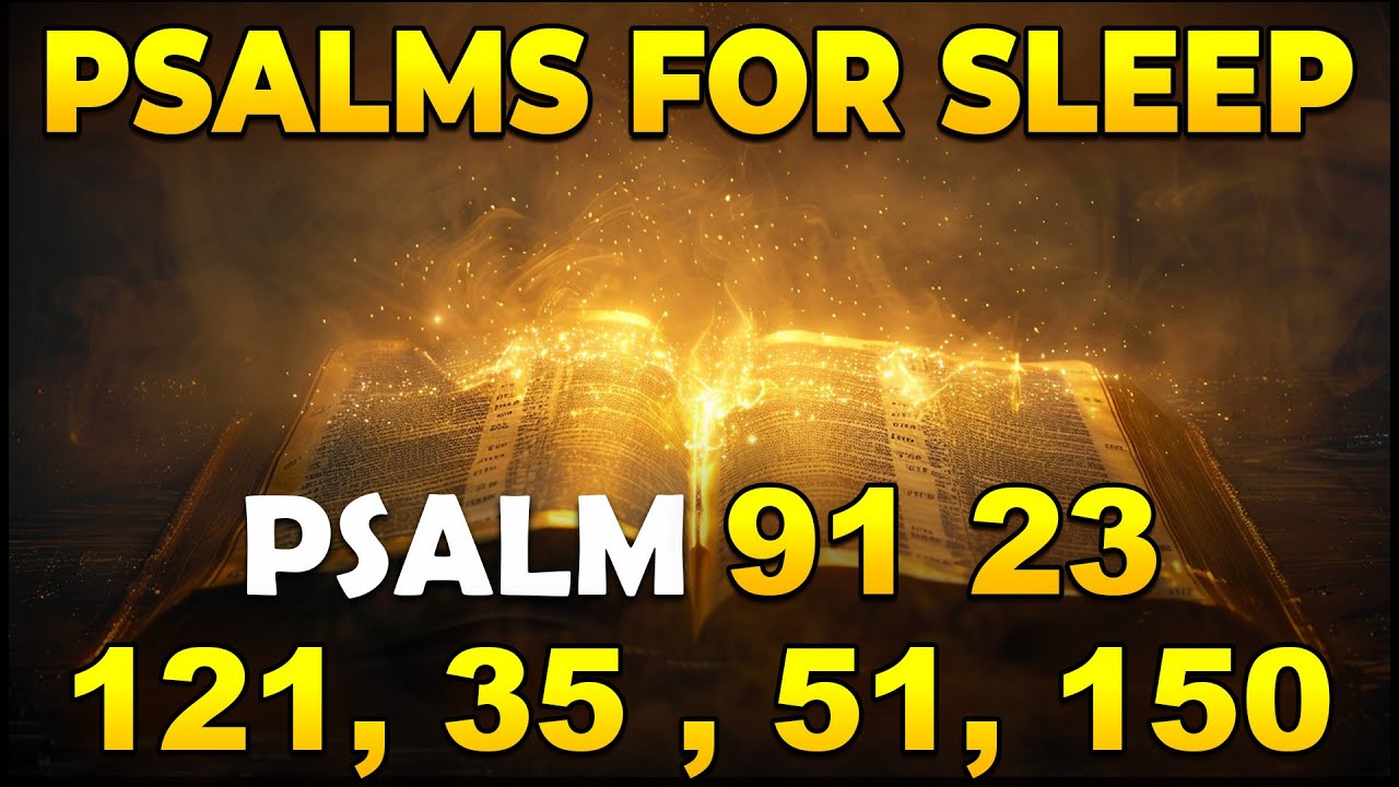 [🙏NIGHT PRAYER!] THE BEST Psalms for Sleep - Psalms 91, 23 121, 35 , 51, 150 | Sleep With God's Word