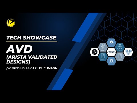 Tech Showcase - Arista Validation Designs (AVD)