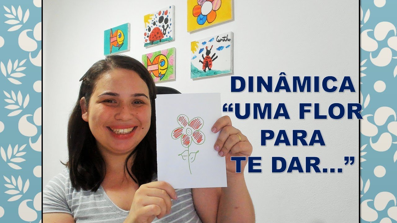 DINÂMICA DE GRUPO PARA FIM DE ANO "A FLOR QUE EU TENHO PARA TE DAR"