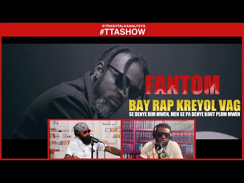 #TTASHOW S3E11: FANTOM - DR (DÈNYE RIM)
