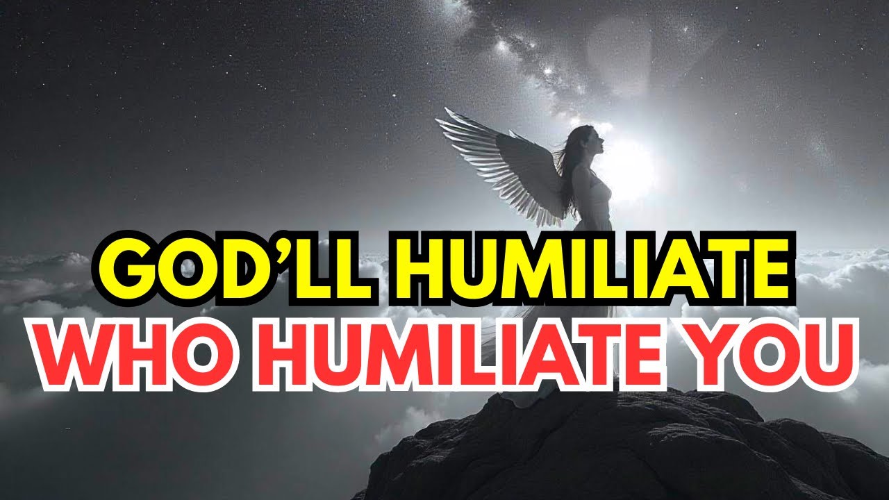 CHOSEN ONES, God's Humiliating the One Who Enjoyed Humiliating You