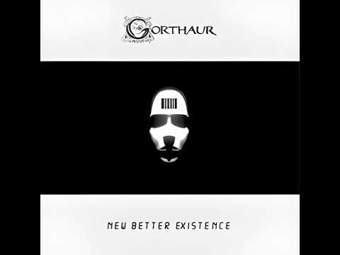 Gorthaur - New Better Existence 2006 | Gothic - Industrial Rock